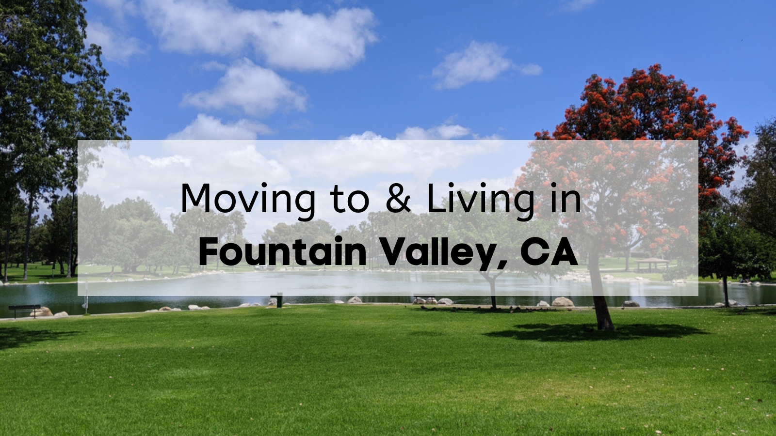 What Living in Fountain Valley CA Is Like ⛲ | Moving to Fountain 